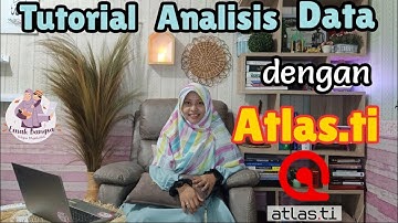 Tutorial Atlas.ti (Analisis Data Kualitatif)