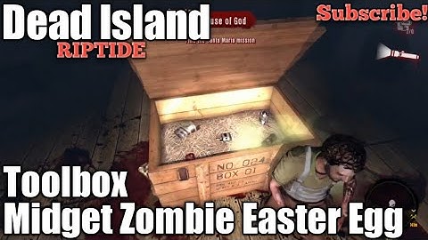 Dead Island Riptide, Toolbox Midget Zombie Easter Egg