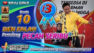 PECAH SERIBU | DEN FALAH Pemalang | Lomba Karaoke BOBOTSARI EXPO 2023
