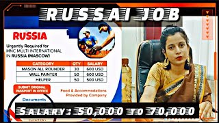 Helper Job in RUSSAI ! Russai work permit visa ! Very good Salary ! Direct Selection !