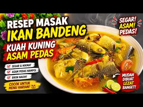 Cara Masak Ikan Bandeng Kuah Kuning Asam Pedas