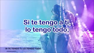 SI TE TENGO A TI, LO TENGO TODO   Jhoan & Sofi