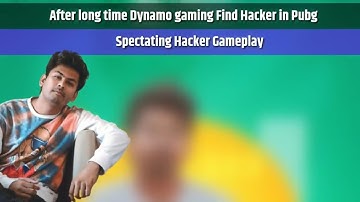 Dynamo killed by hacker And Spectating Hacker | Dynamo Gaming