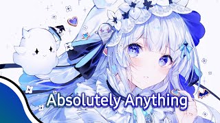 Nightcore  - Absolutely Anything