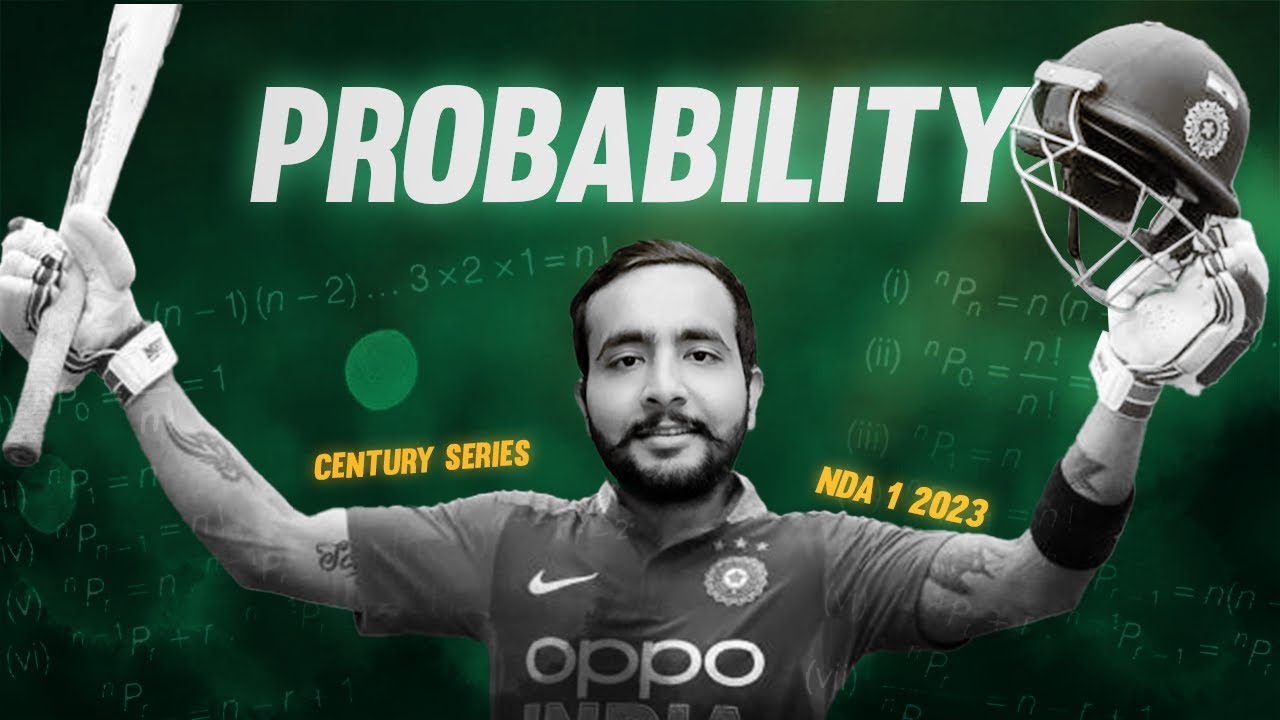 Century Series - Probability | NDA 1 2023 MATHS CLASSES | YODHA BATCH | ARPIT SIR
