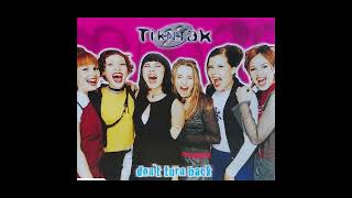Download Lagu TikN' Tak - Don't turn back (Soundfreak mix) MP3
