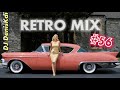RETRO MIX 56 BEST MUSIC DJ DENISKDI RETRO MIX 56 BEST MUSIC DJ DENISKDI