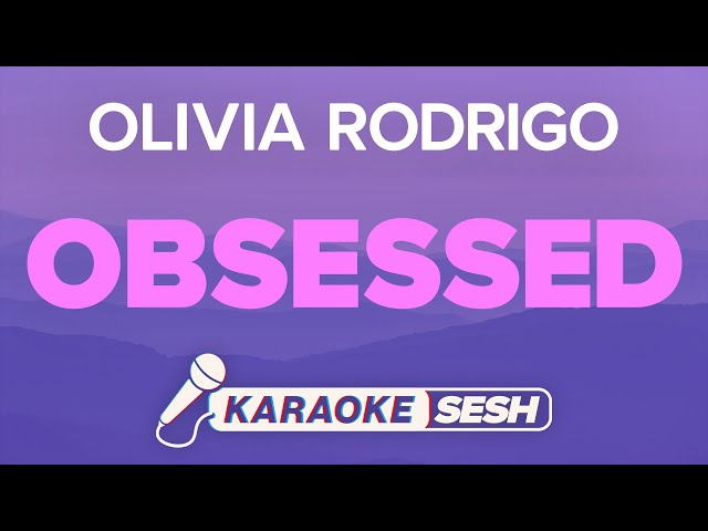 Olivia Rodrigo - obsessed (Karaoke) class=
