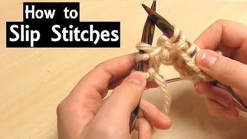 How to Slip Stitches Knitwise & Purlwise | Beginner Knitting Tutorial | Through Backs of Loops