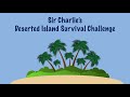 Help Sir Charlie Deserted Island STEM Survival - Build a Hut