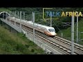 Talk Africa— Africa's high-speed rail networks 10/16/2016