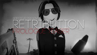 RETRIBUTION: PROLOGUE TEASER