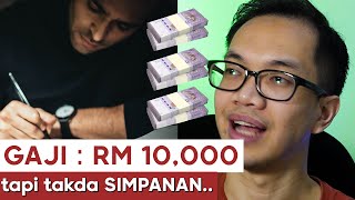 Gaji RM 10,000 tapi tak ada SIMPANAN.. ( Ini sebabnya! )