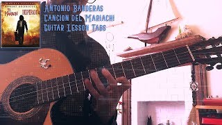 Antonio Banderas - Cancion del Mariachi Guitar Lesson Tabs