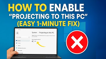 How to Enable "Projecting to this PC" (Easy 1-Minute Fix)