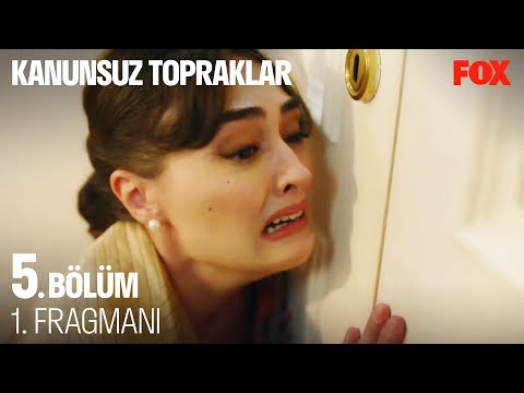 Kanunsuz Topraklar 5. Bölüm 1. Fragmanı @KanunsuzTopraklar