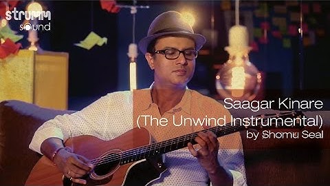 Saagar Kinare (The Unwind Instrumental) by Shomu Seal