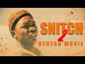 SNITCH [part 2] BEST KENYAN MOVIE 2024