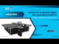 iECHO TK4S - Sistema de Corte para Packaging Industrial- Integración de Sistemas Digitales S.A.