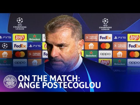 Ange Postecoglou on the match | Shakhtar Donetsk 1-1 Celtic