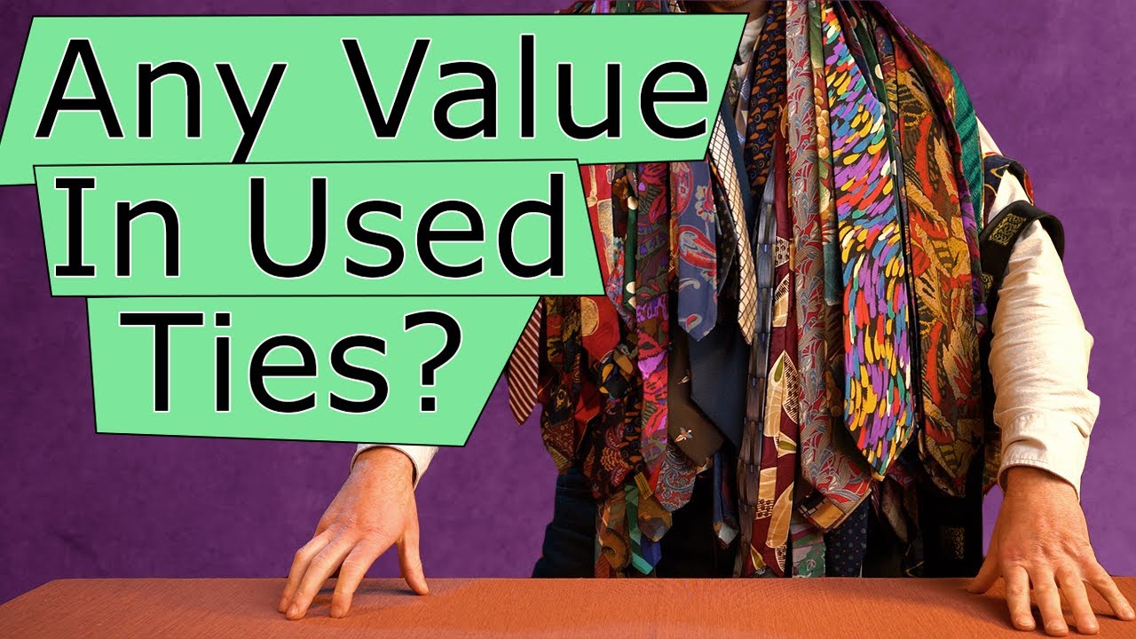 What Are My Used Ties Worth YouTube