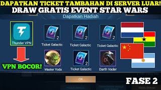 BUG! CARA MENDAPATKAN TICKET TAMBAHAN GRATIS DI SERVER LUAR FASE 2 - DRAW GRATIS EVENT STAR WARS ML!