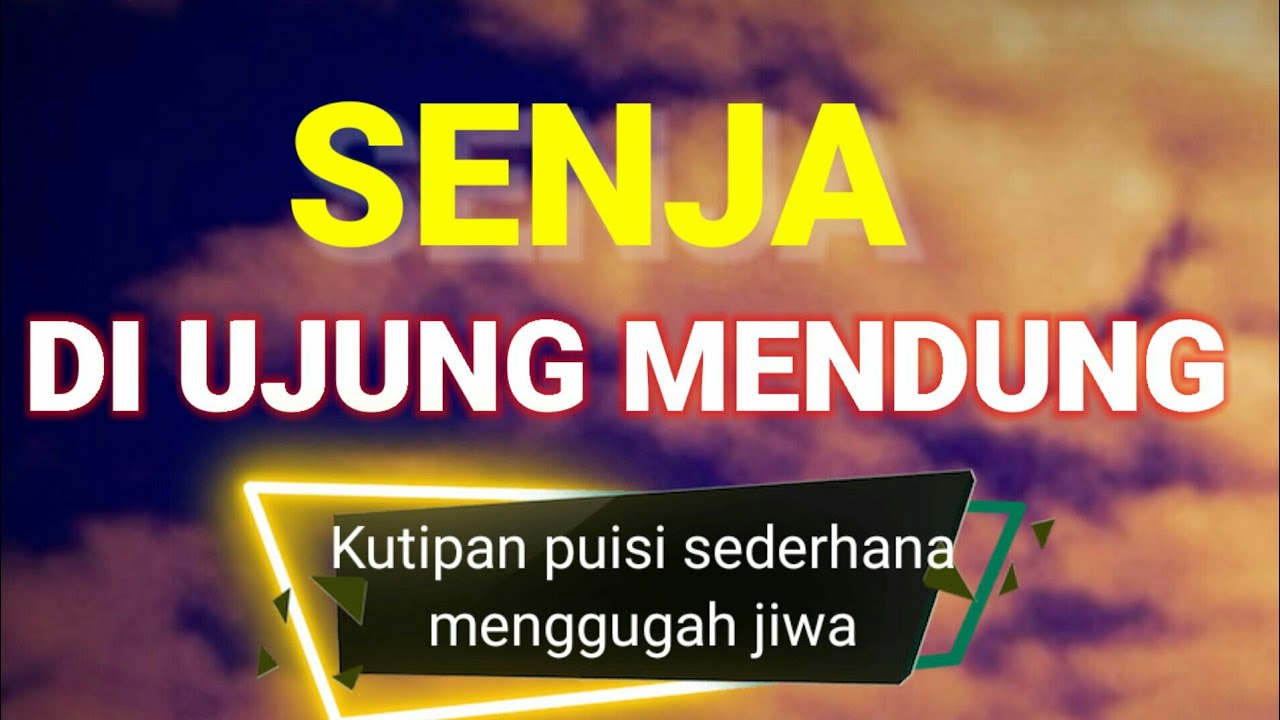  KATA KATA  MUTIARA BIJAK  TERBARU SENJA  DI UJUNG MENDUNG 