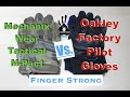 Oakley Pilot Vs.  Mechanic M-Pact gloves.