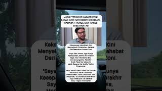 JANJI TERAKHIR AMMAR ZONI LEPAS DARI NAR-KOB0Y DIINGKARI, SAHABAT: PENGE-DAR HARUS DIBE-RANTAS!
