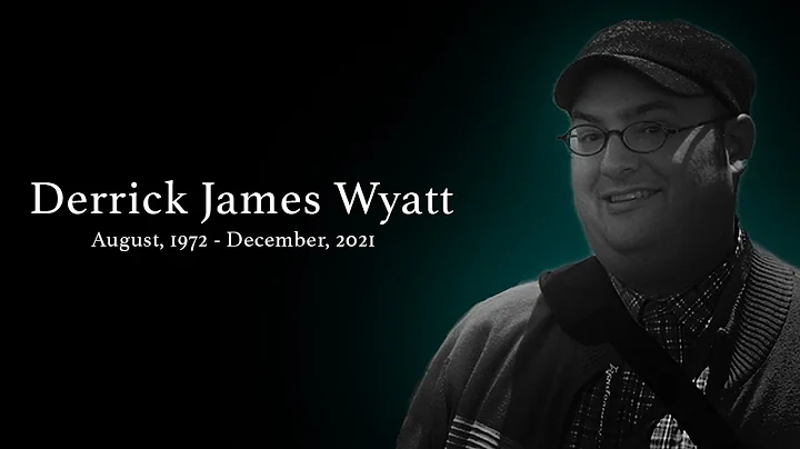 Derrick J. Wyatt has passed away.
