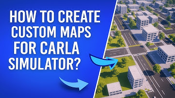 How to Create Custom Maps for CARLA Simulator?