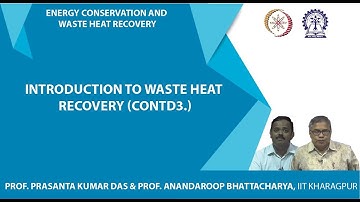 Lecture 04 : Introduction to waste heat recovery (Contd.)3