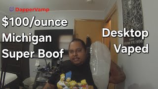 Super Boof in a Desktop Vape