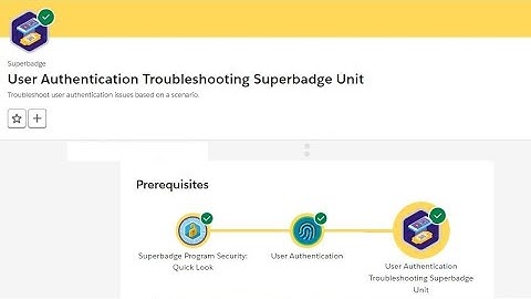 User Authentication Troubleshooting Superbadge Unit || Superbadge || Admin