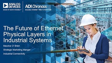 ADI & 10BASE-T1L & Gb: Future Ethernet Physical Layers in Industrial Systems