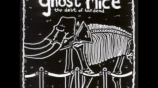 Video thumbnail of "Ghost Mice - Endure"