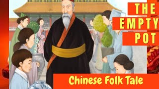 The Empty Pot / Chinese Folk Tale/ Be Honest