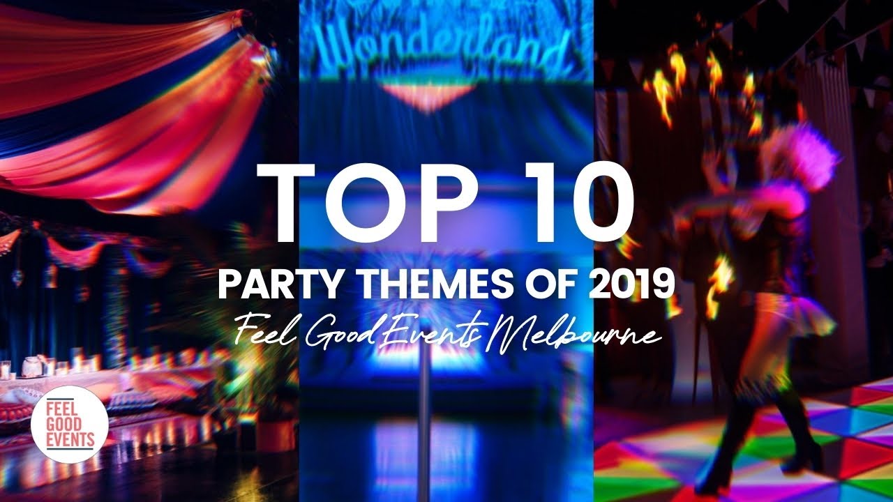 The Top 10 Party Themes of 2019 FEEL GOOD EVENTS YouTube