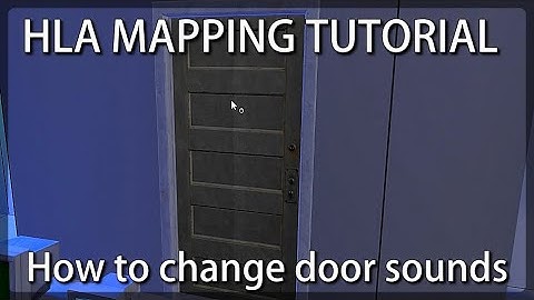 How to change door sounds, Half life alyx mapping tutorial