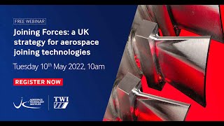 Joining Forces: a UK strategy for aerospace joining technologies