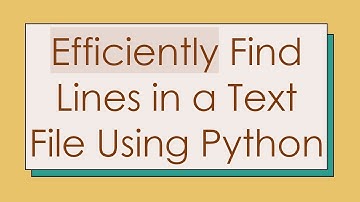 Efficiently Find Lines in a Text File Using Python