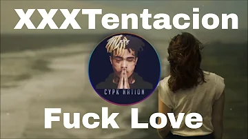 XXXTentacion - Fuck love Feat. Trippie Redd