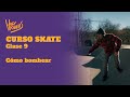 Cmo bombear rampa en skate  curso de skate  clase 9