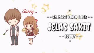 SOUQY BAND - JELAS SAKIT || Versi Animasi Lirik