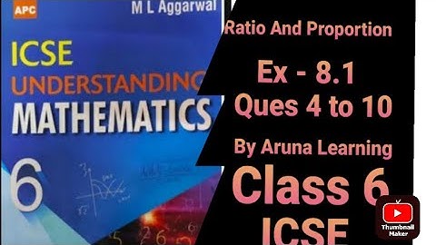 Ratio And Proportion|Ex-8.1 class 6 Part 2| M L Aggarwal ICSE Mathematic|Aruna Learning