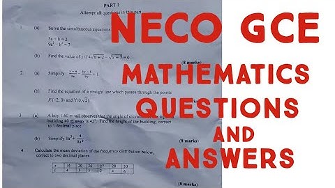 NECO GCE Mathematics Past Questions & Answers |2025 NECO GCE Mathematics Questions & Answers Guide