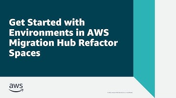 Get Started with Environments in AWS Migration Hub Refactor Spaces | Amazon Web Services
