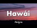 Hawái - Maluma (Letra/Lyrics) 🎵