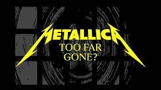Metallica: Too Far Gone? (Official Audio)