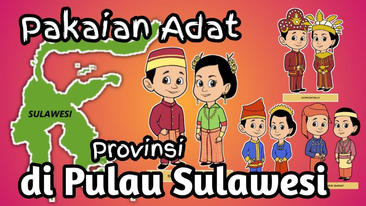 Mari Mengenal Pakaian Adat Indonesia Pulau Sulawesi || Indonesian ...